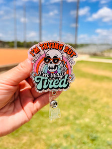 ￼ I’m trying, but I’m very tired badge