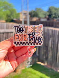 Too tired for this badge